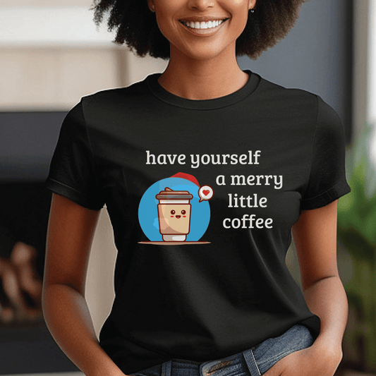 Good Bean Gifts Have Yourself a Merry Little Coffee - Premium Unisex Crewneck T-shirt Black / S