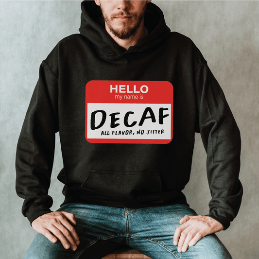 Good Bean Gifts Hello, My Name is Decaf - Unisex Pullover Hoodie Black / S
