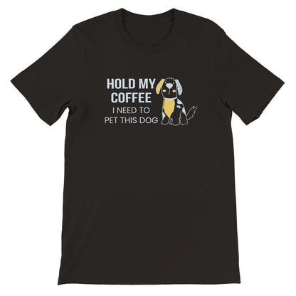 Good Bean Gifts Hold my coffee, I need to pet this dog - Crewneck T-shirt Black / S