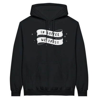 Good Bean Gifts "In Coffee We Trust"  Classic Unisex Pullover Hoodie Black / S