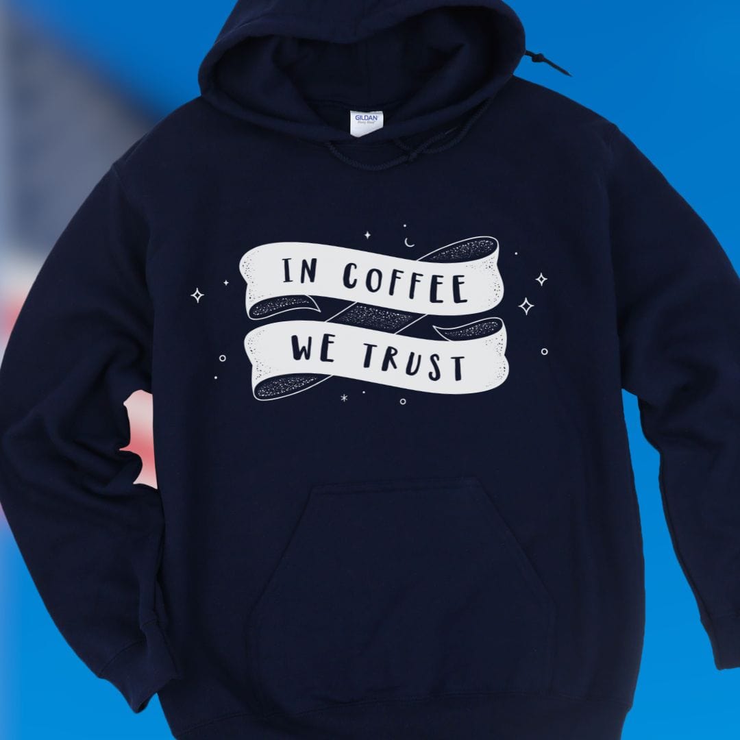 Good Bean Gifts In Coffee We Trust - Classic Unisex Pullover Hoodie Black / S