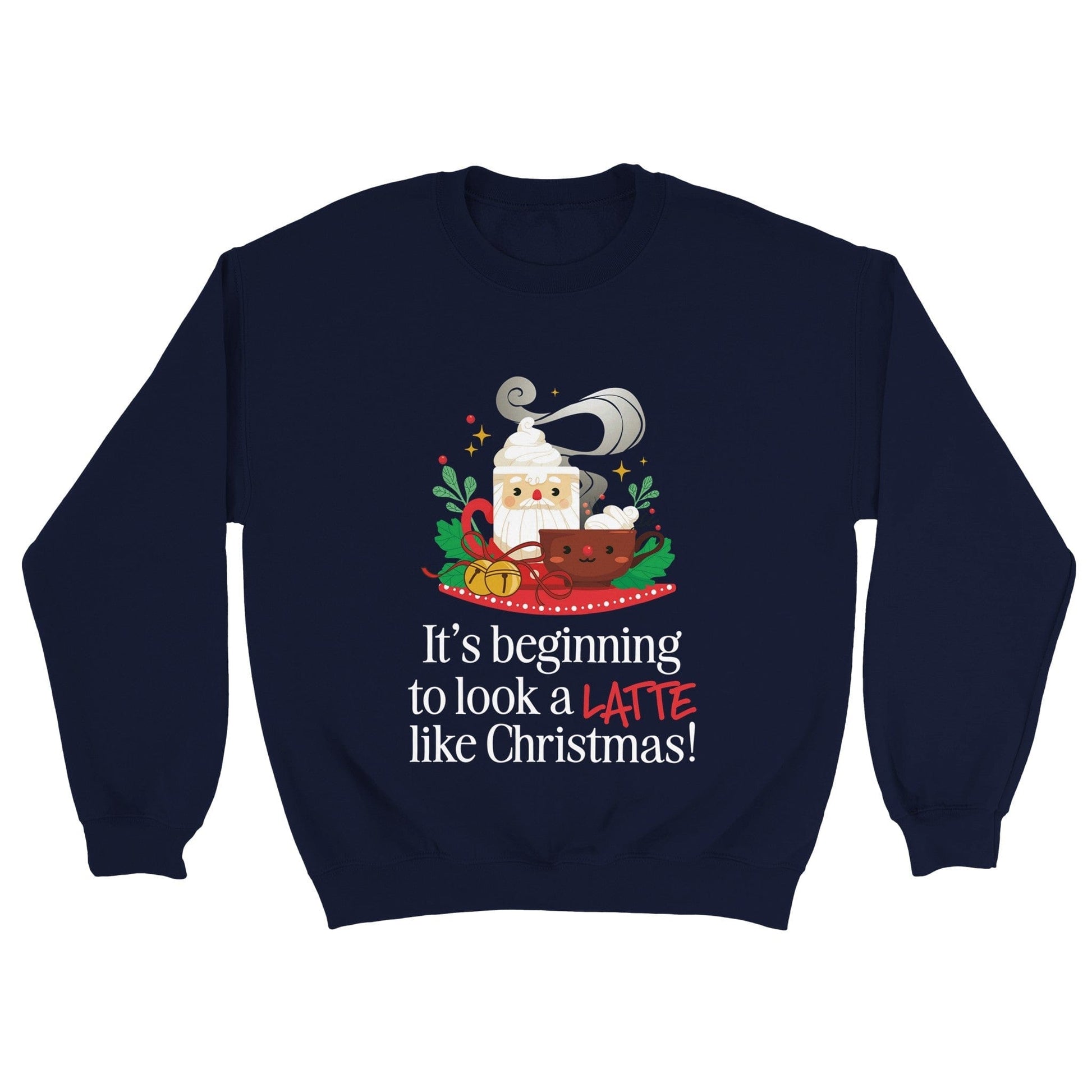 Good Bean Gifts It's Beginning to look a LATTE like Christmas - Classic Unisex Crewneck Sweatshirt Navy / S