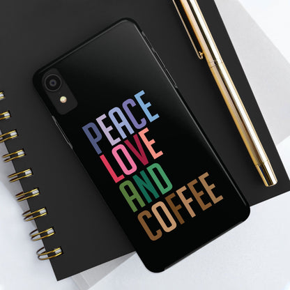 Good Bean Gifts "Peace Love and Coffee" Tough Phone Cases