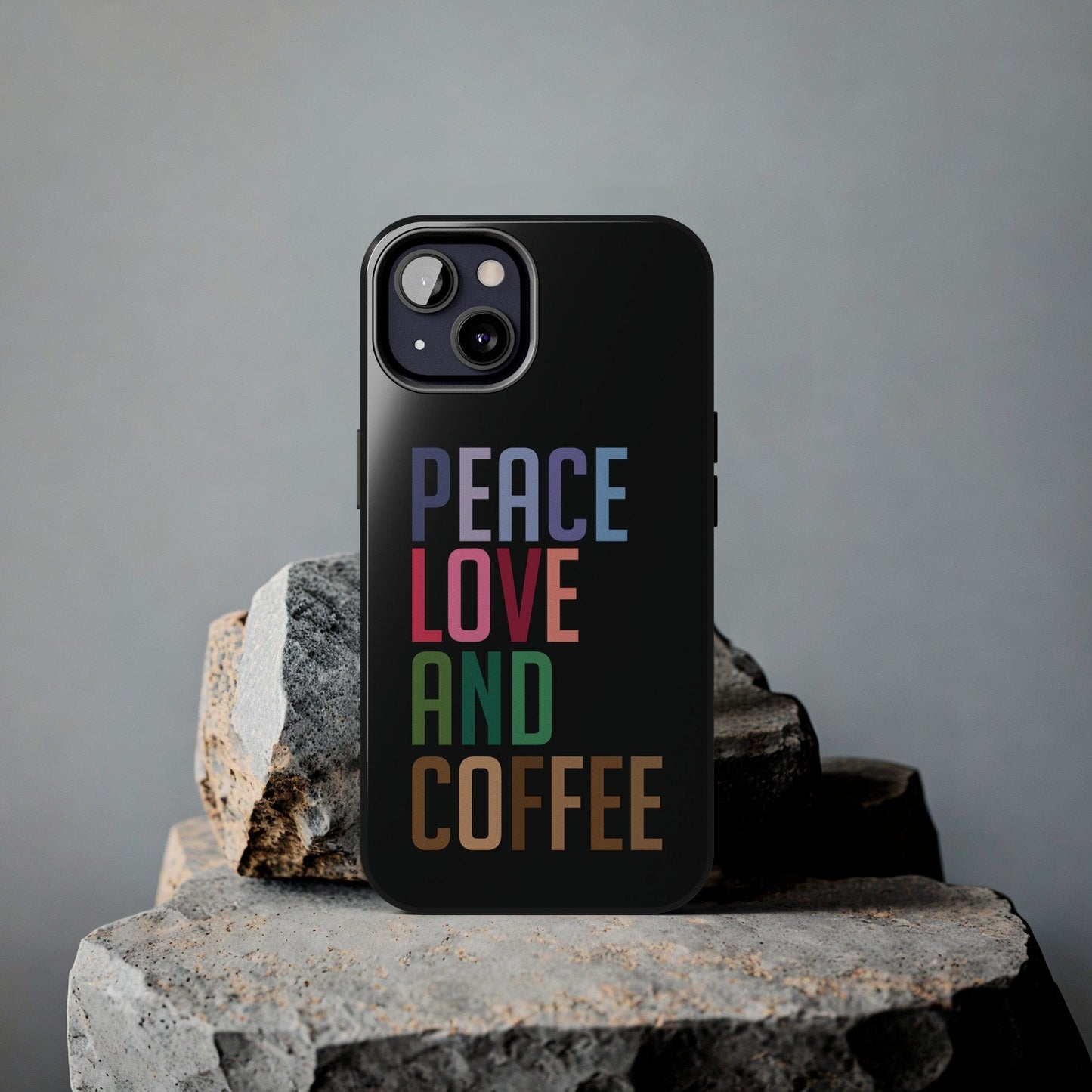 Good Bean Gifts "Peace Love and Coffee" Tough Phone Cases