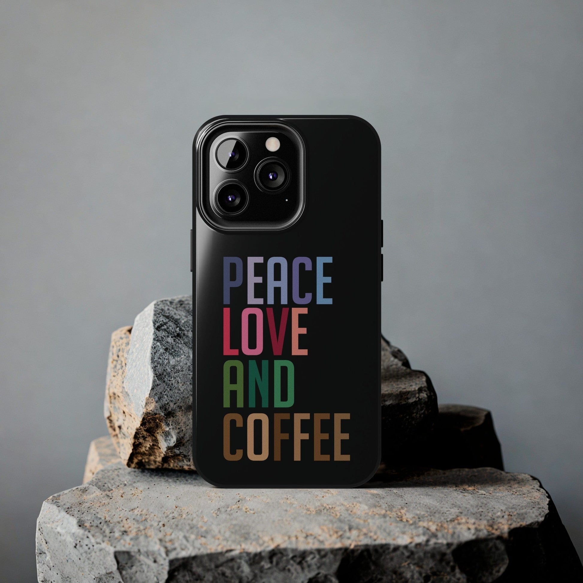 Good Bean Gifts "Peace Love and Coffee" Tough Phone Cases