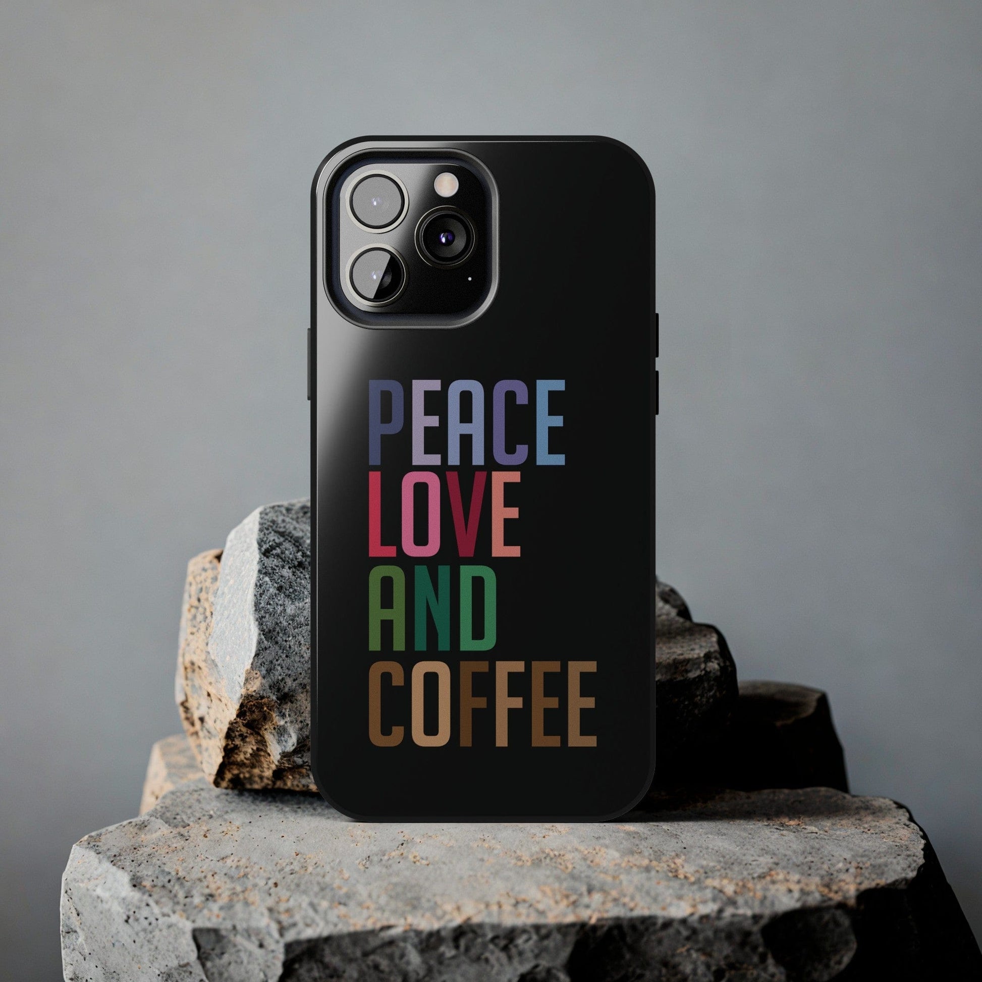 Good Bean Gifts "Peace Love and Coffee" Tough Phone Cases