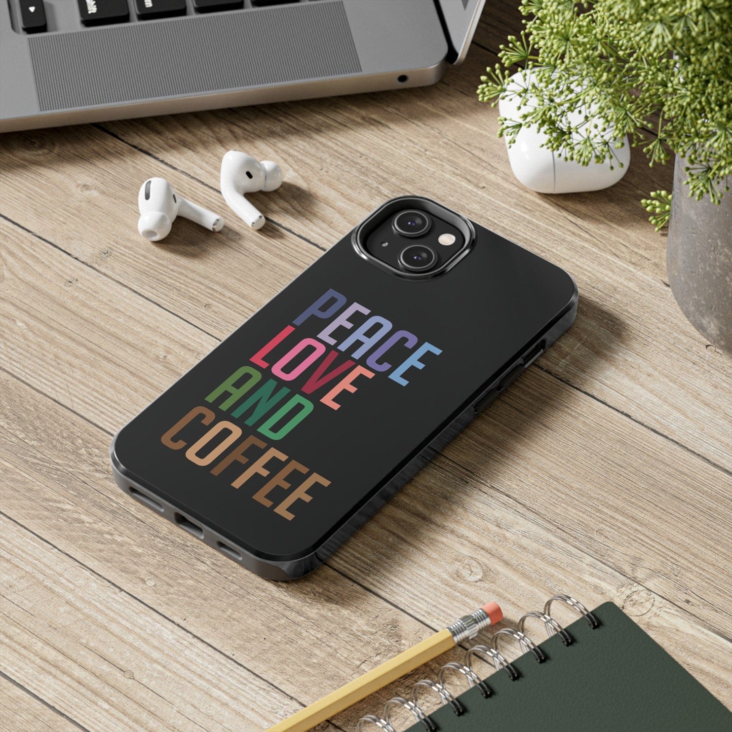 Good Bean Gifts "Peace Love and Coffee" Tough Phone Cases