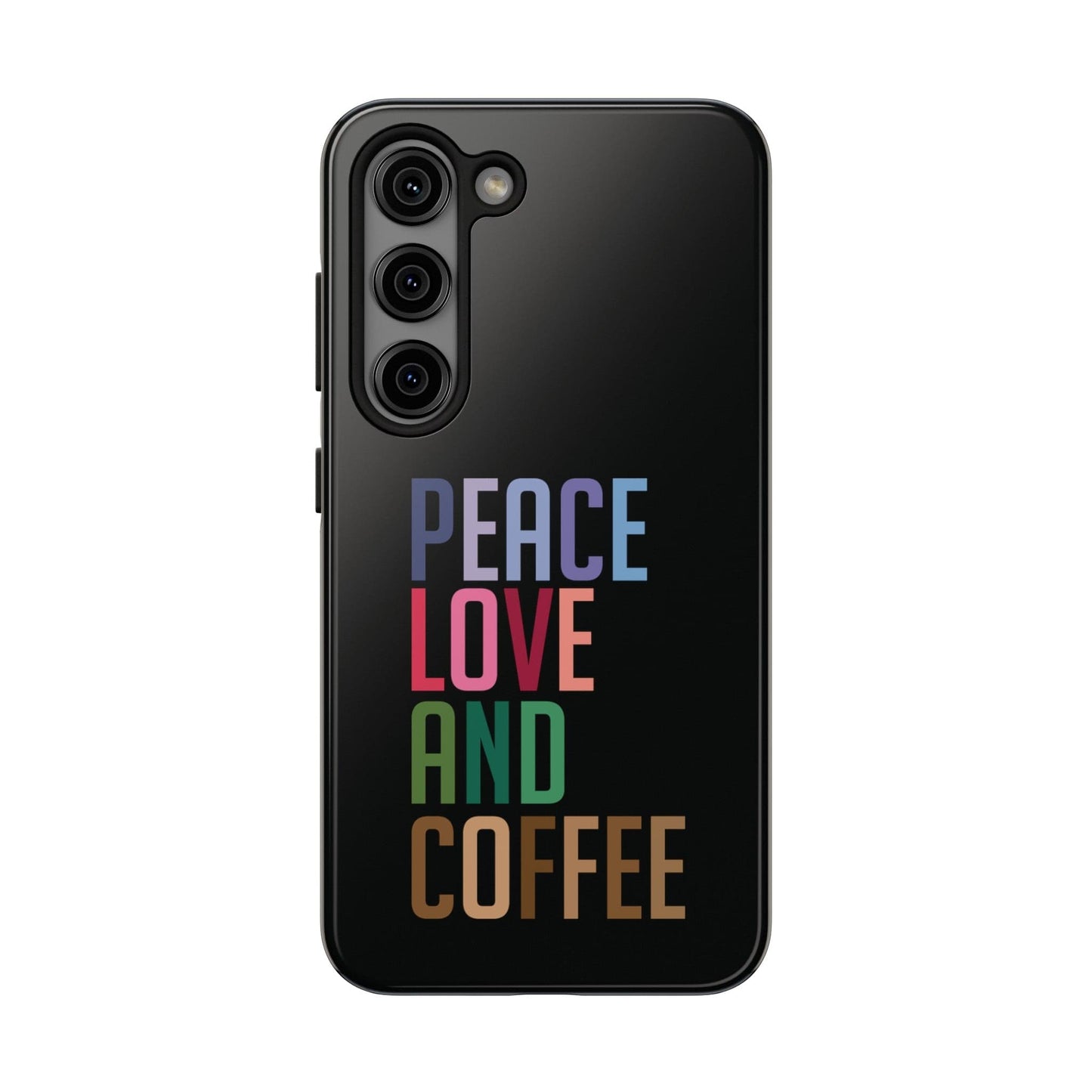 Good Bean Gifts "Peace Love and Coffee" Tough Phone Cases