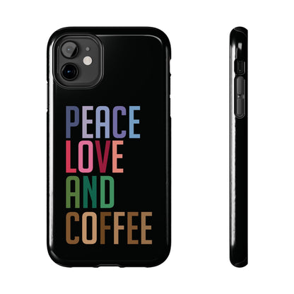 Good Bean Gifts "Peace Love and Coffee" Tough Phone Cases iPhone 11