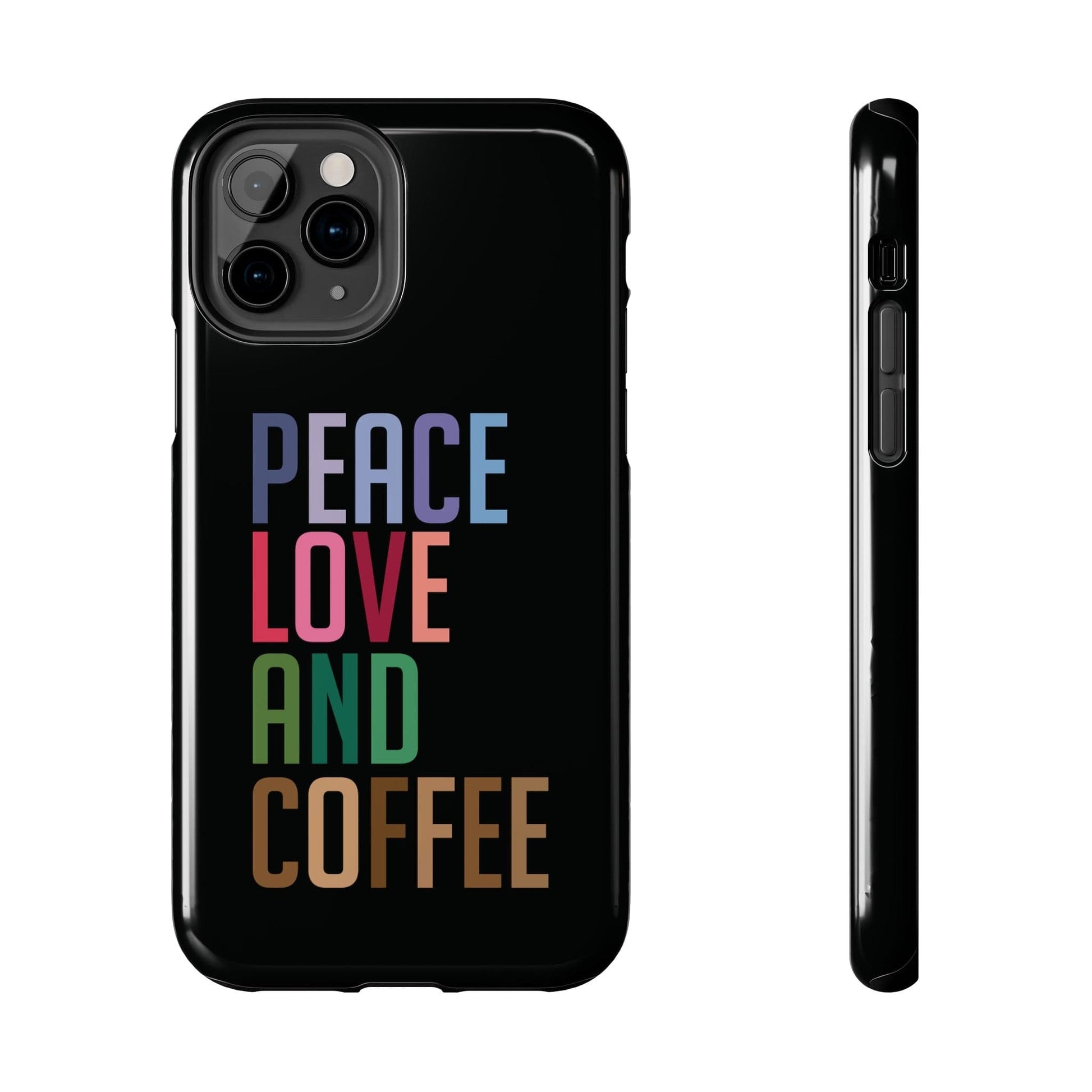 Good Bean Gifts "Peace Love and Coffee" Tough Phone Cases iPhone 11 Pro