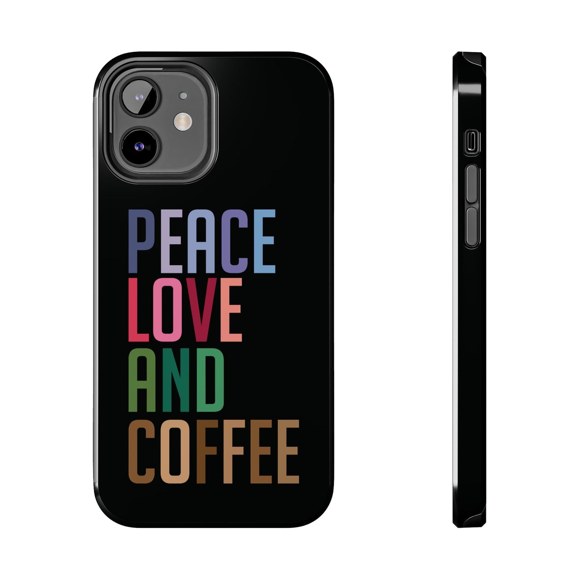 Good Bean Gifts "Peace Love and Coffee" Tough Phone Cases iPhone 12