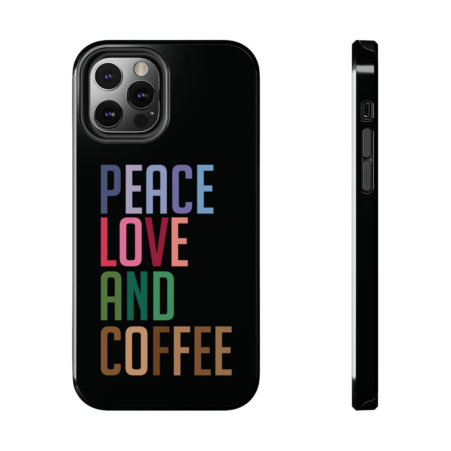 Good Bean Gifts "Peace Love and Coffee" Tough Phone Cases iPhone 12 Pro