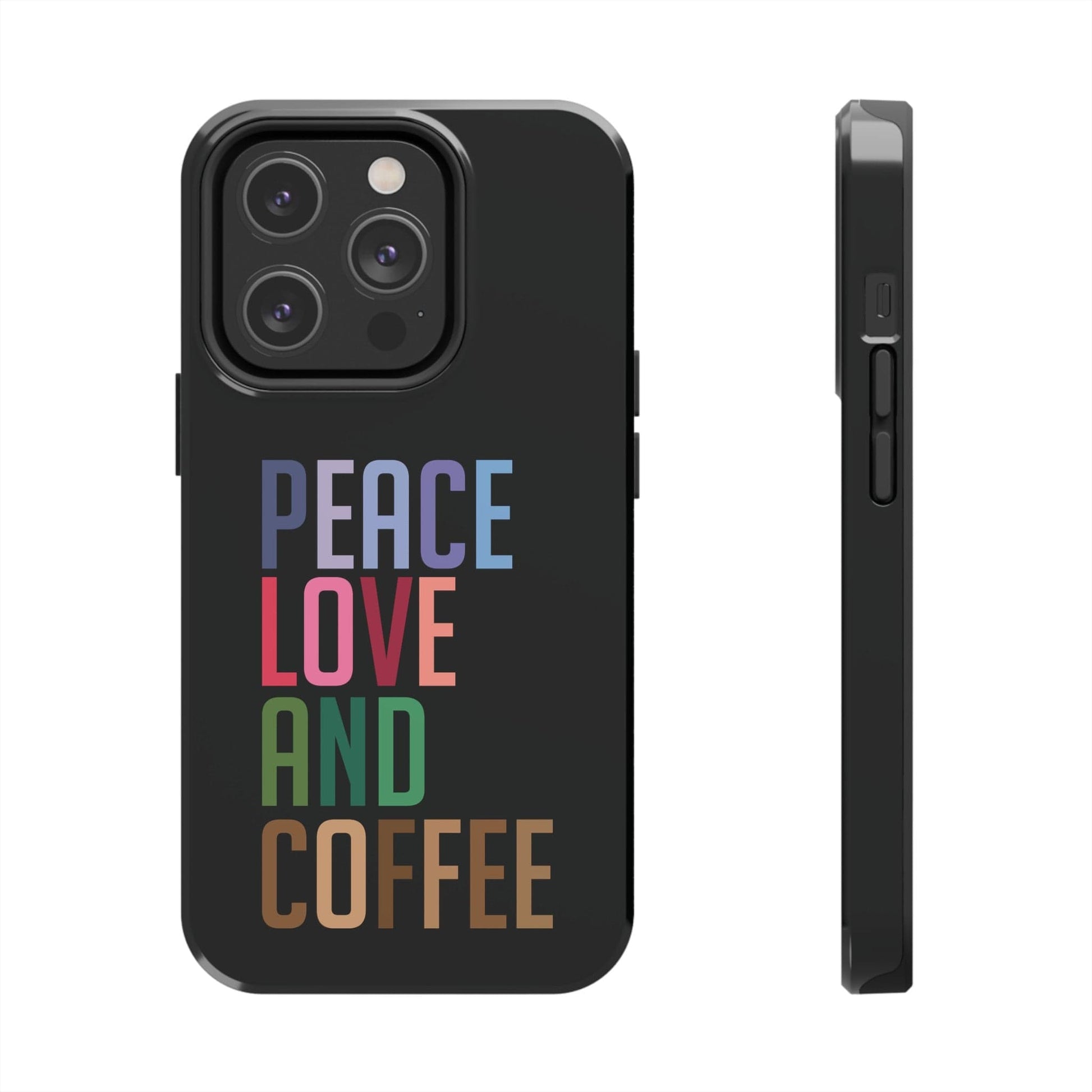 Good Bean Gifts "Peace Love and Coffee" Tough Phone Cases iPhone 14 Pro