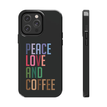 Good Bean Gifts "Peace Love and Coffee" Tough Phone Cases iPhone 14 Pro Max