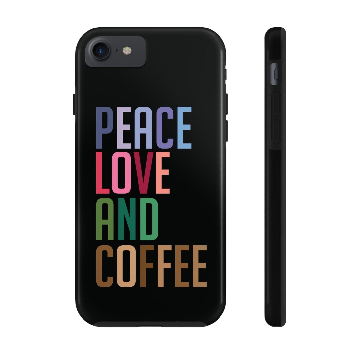 Good Bean Gifts "Peace Love and Coffee" Tough Phone Cases iPhone 7, iPhone 8, iPhone SE