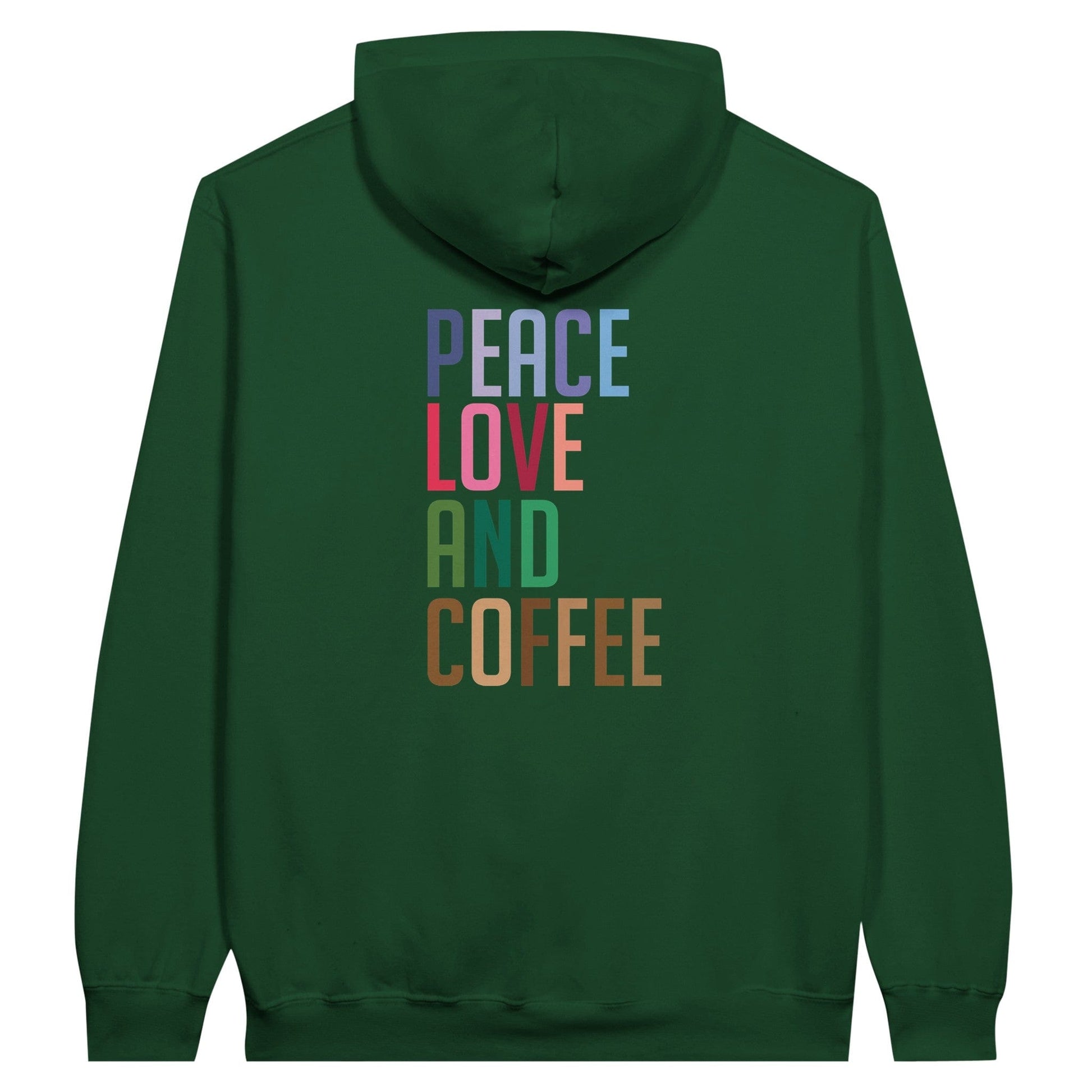 Good Bean Gifts "Peace Love and Coffee" -Unisex Pullover Hoodie (Back of hoodie imprint) Forest Green / S