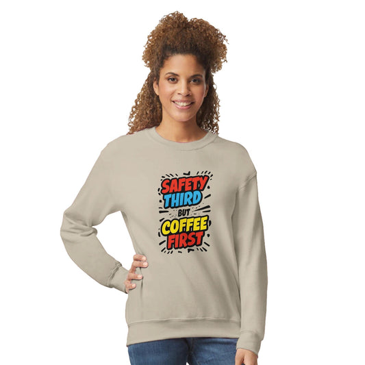 Good Bean Gifts Safety Third but Coffee First - Classic Unisex Crewneck Sweatshirt | Gildan® 18000 Sand / S